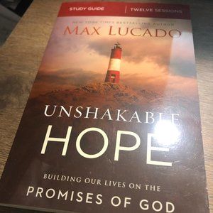Unshakable Hope : Building Our Lives on Promises
